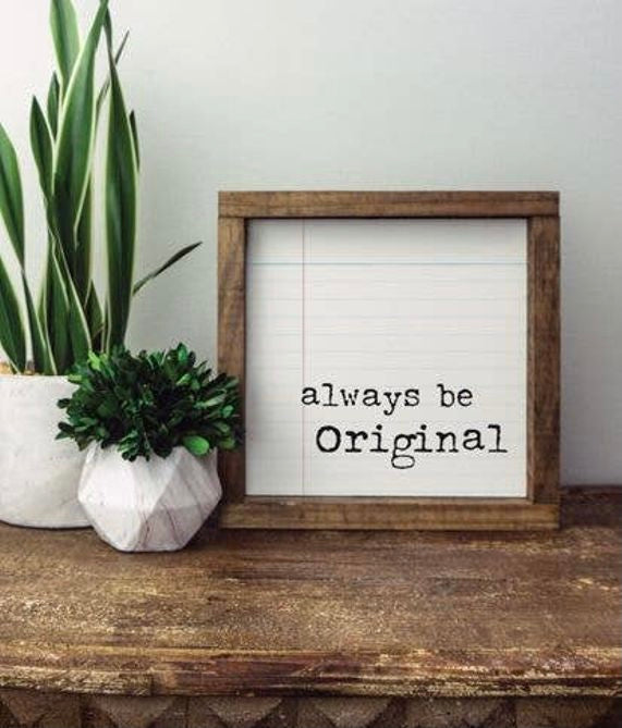 Always Be Original